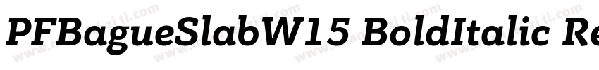 PFBagueSlabW15 BoldItalic Regular字体转换